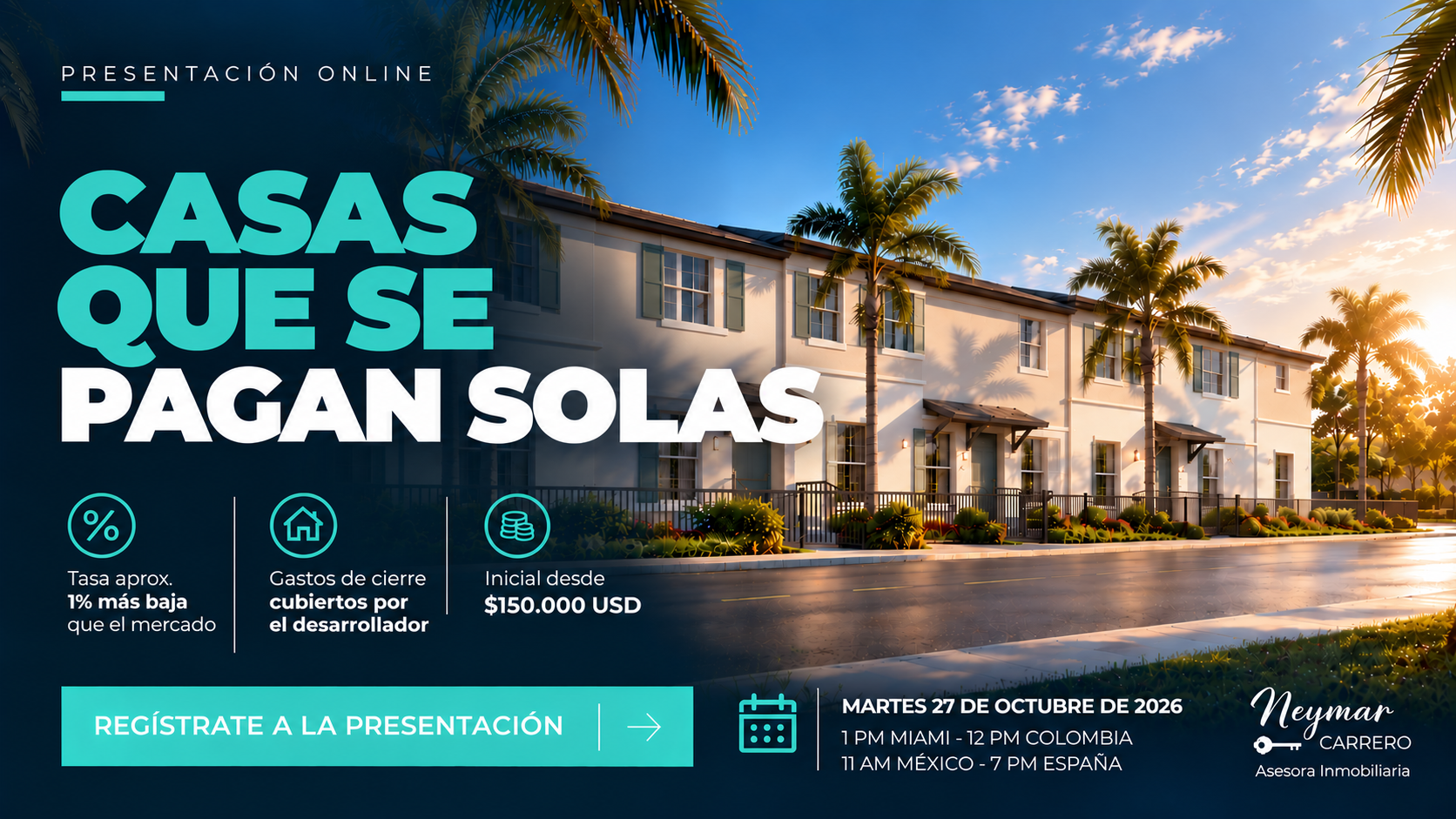 Webinar del 27 de octubre sobre casas en Miami que se pagan solas con Neymar Carrero